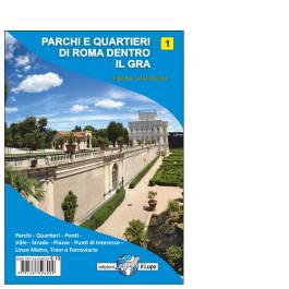 PARCHI E QUARTIERI DI ROMA DENTRO IL GRA