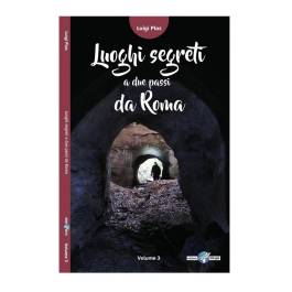 LUOGHI SEGRETI 2 PASSI ROMA 3°VOLUME
